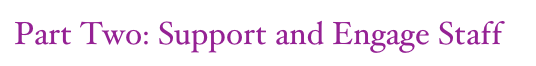 Part Two: Support and Engage Staff